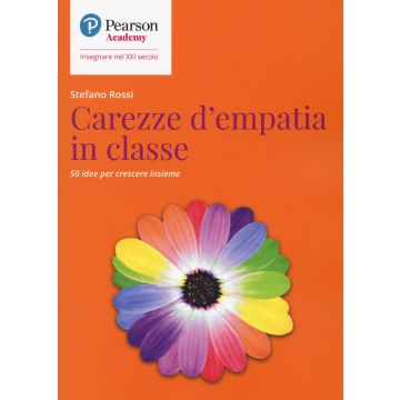Carezze d'empatia in classe. 50 idee per crescere insieme