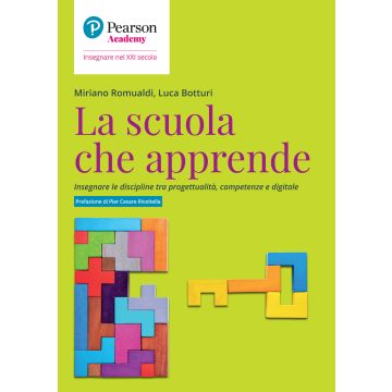 La scuola che apprende. Insegnare le discipline tra progettualità, competenze e digitale
