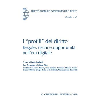 I «profili» del diritto. Regole, rischi e opportunità nell'era digitale
