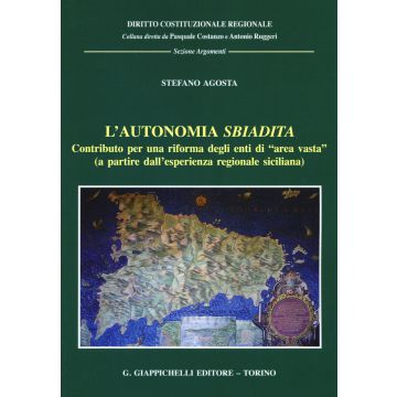 L'autonomia sbiadita. Contributo per una riforma degli enti di «area vasta» (a partire dall'esperienza regionale siciliana)