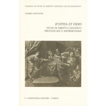 «Iustitia et fides». Studi di diritto canonico processuale e matrimoniale