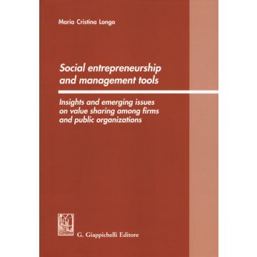 Social entrepreneurship and management tools. Insights and emerging issues on value sharing among firms and public organizations