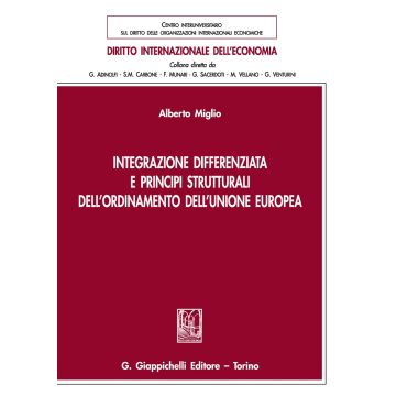 Integrazione differenziata e principi strutturali dell'ordinamento dell'Unione europea