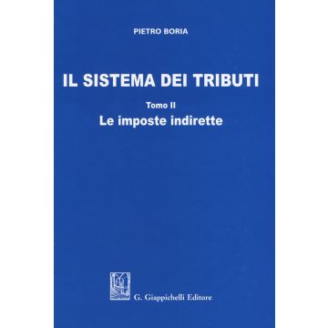Il sistema dei tributi. Vol. 2: Le imposte indirette