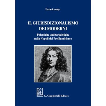 Il giurisdizionalismo dei moderni. Polemiche anticurialistiche nella Napoli del preilluminismo