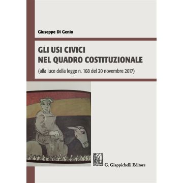 Gli usi civici nel quadro costituzionale (alla luce della legge n. 168 del 20 novembre 2017)