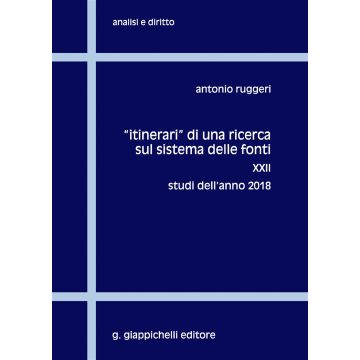 Itinerari di una ricerca sul sistema delle fonti. Vol. 22: Studi dell'anno 2018
