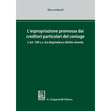 L'espropriazione promossa dai creditori particolari del coniuge
