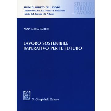 Lavoro sostenibile, imperativo per il futuro