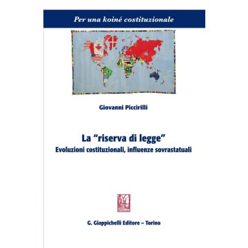 La «riserva di legge». Evoluzioni costituzionali, influenze sovrastatuali