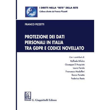 Protezione dei dati personali in Italia tra GDPR e codice novellato