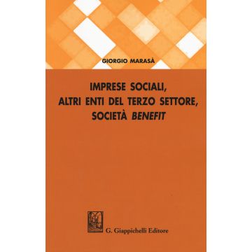 Imprese sociali, altri enti del terzo settore, società benefit