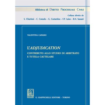 L'adjudication. Contributo allo studio di arbitrato e tutela cautelare