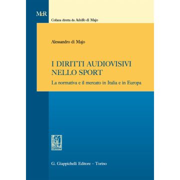 I diritti audiovisivi nello sport. La normativa e il mercato in Italia e in Europa