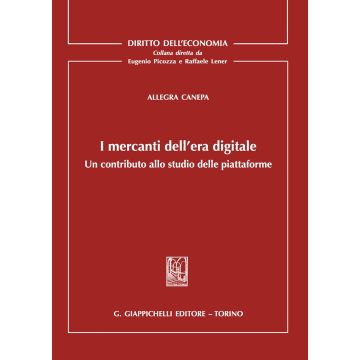 I mercanti dell'era digitale. Un contributo allo studio delle piattaforme