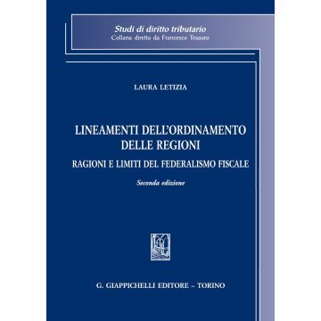 Lineamenti dell'ordinamento delle Regioni. Ragioni e limiti del federalismo fiscale