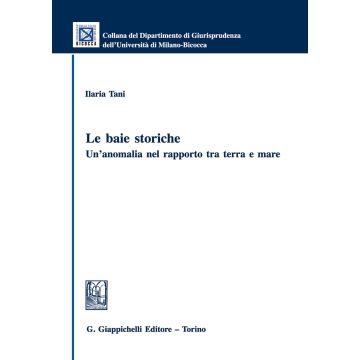 Le baie storiche: un'anomalia nel rapporto tra terra e mare