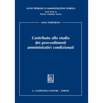 Contributo allo studio dei provvedimenti amministrativi condizionati