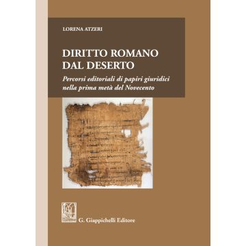 Diritto romano dal deserto. Percorsi editoriali di papiri giuridici nella prima metà del Novecento