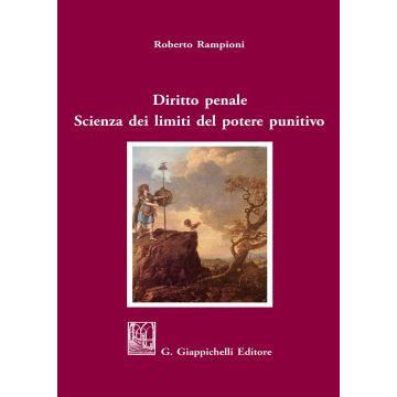 Diritto penale. Scienza dei limiti del potere punitivo