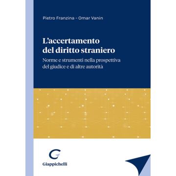 L'accertamento del diritto straniero. Norme e strumenti nella prospettiva del giudice e di altre autorità