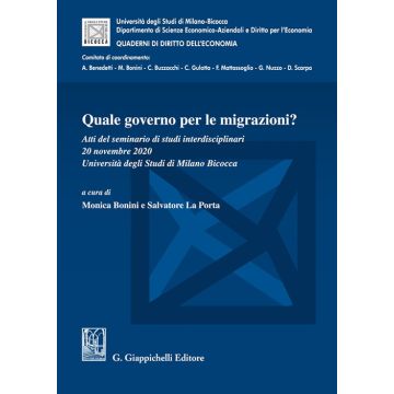 Quale governo per le migrazioni? Atti del seminario di studi interdisciplinari (Università degli Studi di Milano Bicocca, 20 novembre 2020)
