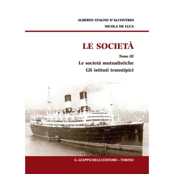 Le società. Vol. 3: Le società mutualistiche. Gli istituti transtipici
