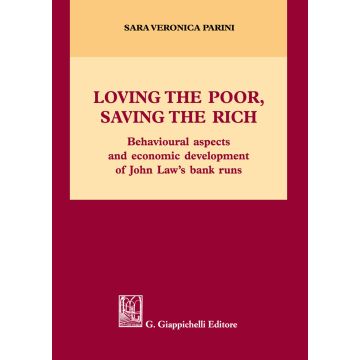 Loving the poor, saving the rich. Behavioural aspects and economic development of Jonh Law's bank runs
