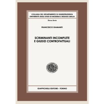 Scriminanti incomplete e giudizi controfattuali. Contributo a uno studio sull'imputazione dell'illecito penale