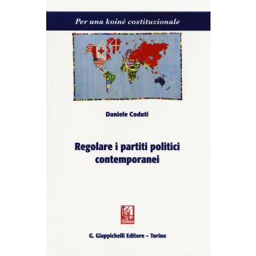 Regolare i partiti politici contemporanei