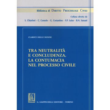 Tra neutralità e concludenza. La contumacia nel processo civile
