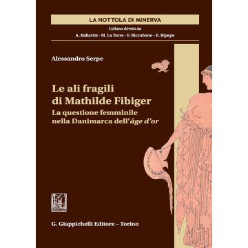 Le ali fragili di Mathilde Fibiger. La questione femminile nella Danimarca dell'âge d'or