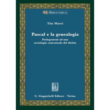 Pascal e la genealogia. Prolegomeni ad una sociologia concettuale del diritto