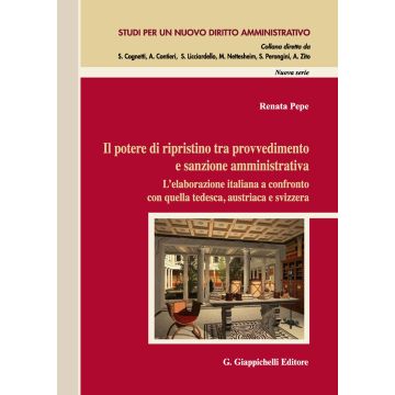 Il potere di ripristino tra provvedimento e sanzione amministrativa. L'elaborazione italiana a confronto con quella tedesca, austriaca e svizzera