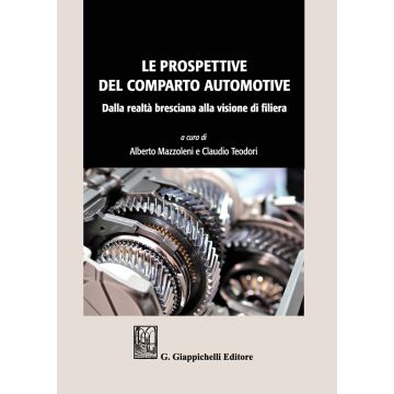 Le prospettive del comparto automotive. Dalla realtà bresciana alla visione di filiera