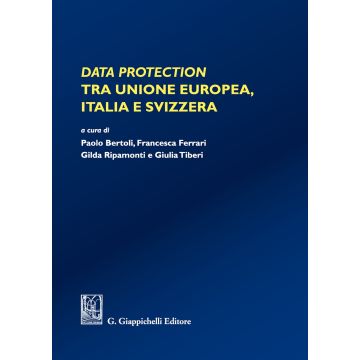 Data protection tra Unione Europea, Italia e Svizzera