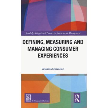 Defining measuring and managing consumer experiences