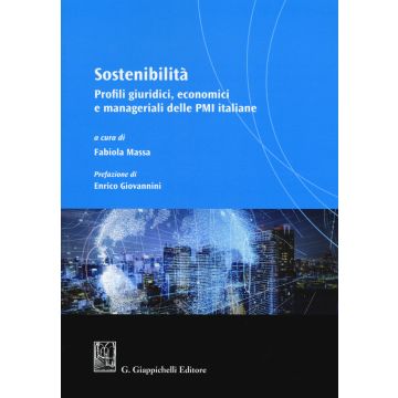 Sostenibilità. Profili giuridici, economici e manageriali delle PMI italiane