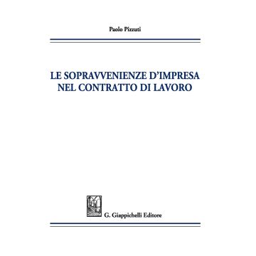 Le sopravvenienze d'impresa nel contratto di lavoro