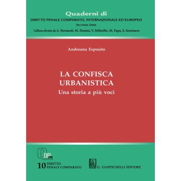 La confisca urbanistica. Una storia a più voci