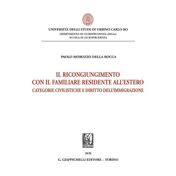 Il ricongiungimento con il familiare residente all'estero. Categorie civilistiche e diritto dell'immigrazione