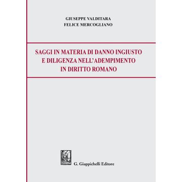 Saggi in materia di danno ingiusto e diligenza nell'adempimento in diritto romano