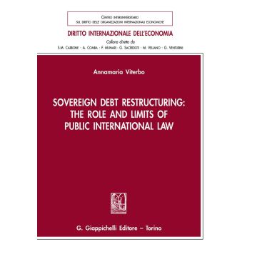 Sovereign debt restructuring: the role and limits of public international law