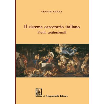 Il sistema carcerario italiano. Profili costituzionali