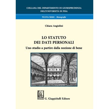 Lo statuto dei dati personali. Uno studio a partire dalla nozione di bene