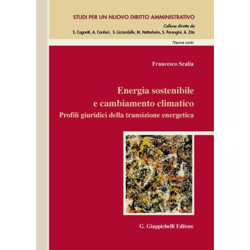 Energia sostenibile e cambiamento climatico. Profili giuridici della transizione energetica