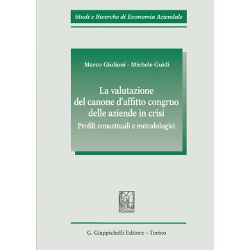 La valutazione del canone d'affitto congruo delle aziende in crisi. Profili concettuali e metodologici