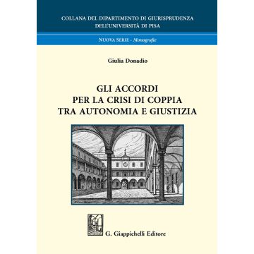 Gli accordi per la crisi di coppia tra autonomia e giustizia