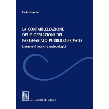 La contabilizzazione delle operazione del partenariato pubblico-privato. Lineamenti teorici e metodologici