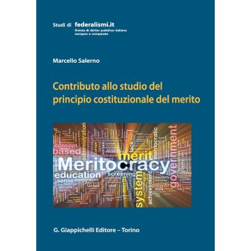 Contributo allo studio del principio costituzionale del merito